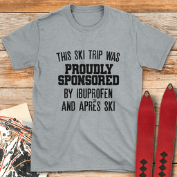 Ibuprofen And Apre S T Shirt Gift For Skier