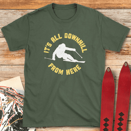 Downhill From Here T Shirt Gift For Skier