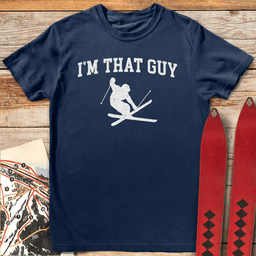 Im That Guy T Shirt Gift For Skier