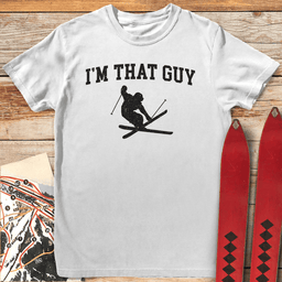 Im That Guy T Shirt Gift For Skier