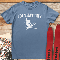 Im That Guy T Shirt Gift For Skier