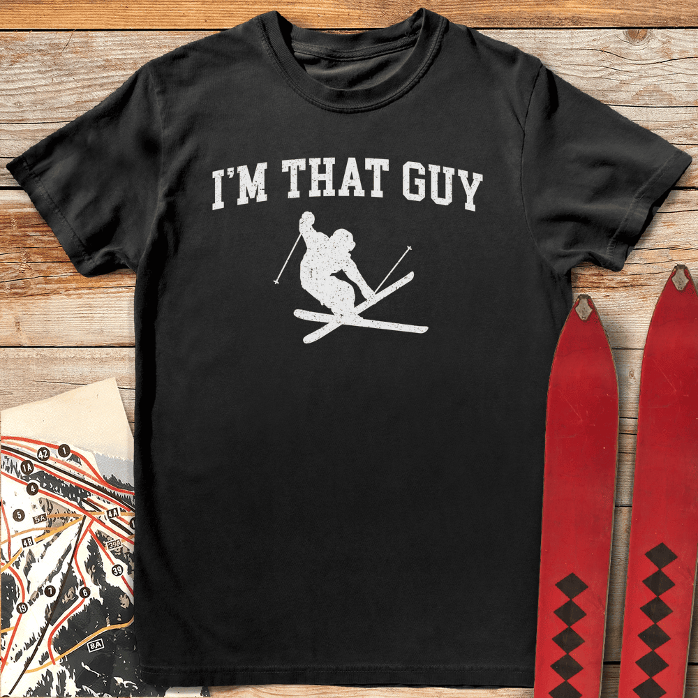 Im That Guy T Shirt Gift For Skier