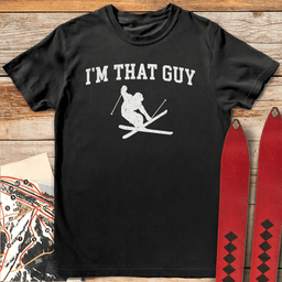 Im That Guy T Shirt Gift For Skier
