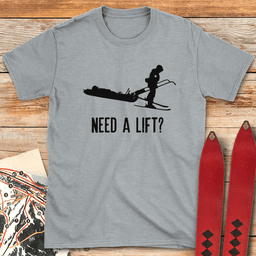 Need A Lift Patrol T Shirt Gift For Skier