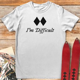 Im Difficult T Shirt Gift For Skier