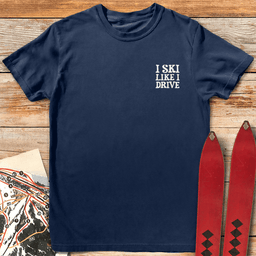 Like I Drive Pocket T Shirt Gift For Skier