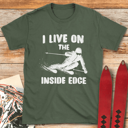 Live On The Inside Edge T Shirt Gift For Skier