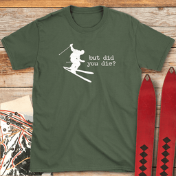 Did You Die Ski T Shirt Gift For Skier