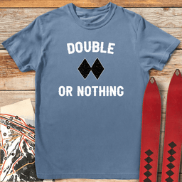 Double Or Nothing T Shirt Gift For Skier