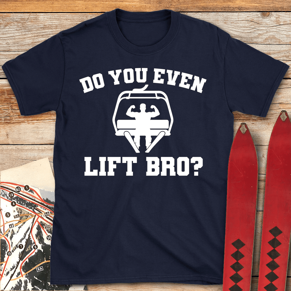 Do You Even Lift T Shirt Gift For Skier