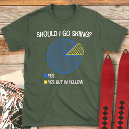 Should I Ski T Shirt Gift For Skier