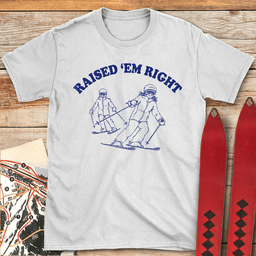 Raised Them Right T Shirt Gift For Skier