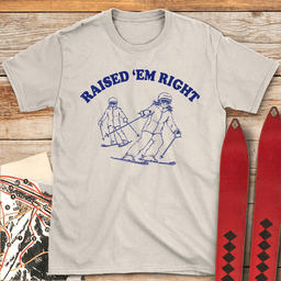 Raised Them Right T Shirt Gift For Skier