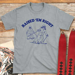 Raised Them Right T Shirt Gift For Skier
