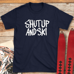 Shut Up And Ski T Shirt Gift For Skier