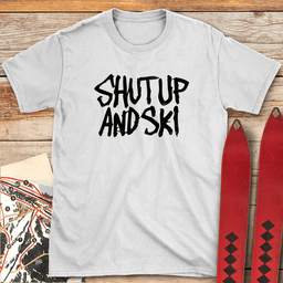 Shut Up And Ski T Shirt Gift For Skier