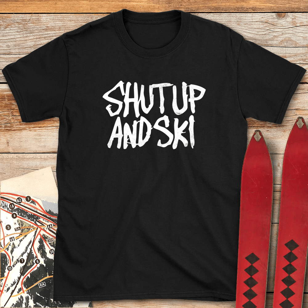 Shut Up And Ski T Shirt Gift For Skier