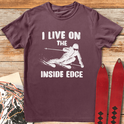 Live On The Inside Edge T Shirt Gift For Skier