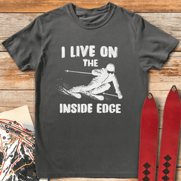 Live On The Inside Edge T Shirt Gift For Skier
