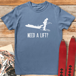Need A Lift Patrol T Shirt Gift For Skier