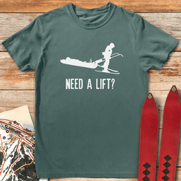 Need A Lift Patrol T Shirt Gift For Skier