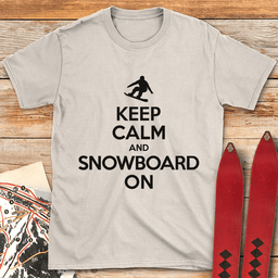 Keep Calm And Snowboard T Shirt Gift For Snowboarder