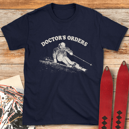 Doctors Orders T Shirt Gift For Skier