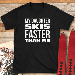 Daughter Skis Faster T Shirt Gift For Skier
