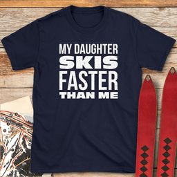 Daughter Skis Faster T Shirt Gift For Skier