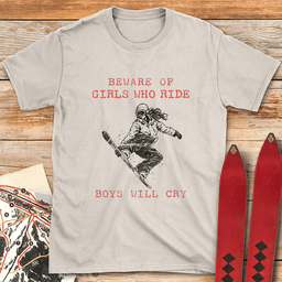 Girls Ride Boys Cry T Shirt Gift For Skier