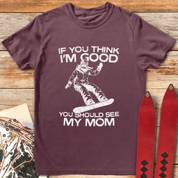 See My Mom Snowboard T Shirt Gift For Mom