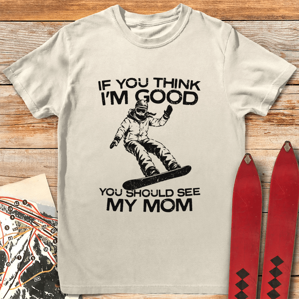 See My Mom Snowboard T Shirt Gift For Mom