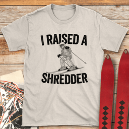 Raised A Shredder T Shirt Gift For Skier