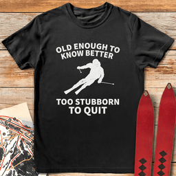 Old Stubborn Skier T Shirt Gift For Skier