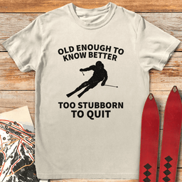 Old Stubborn Skier T Shirt Gift For Skier