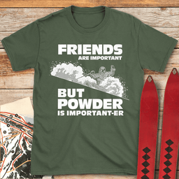 Powder Is Importanter T Shirt Gift For Skier