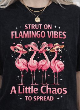 A Little Chaos Flamingo Shirt T Shirt Gift For Flamingo Lover