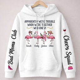 Funny Flamingo Personalized Squad Shirt Apparently Were Trouble Custom Bad T Shirt Gift For Mom