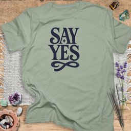 Say Yes T Shirt Gift For Yoga Lover