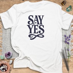 Say Yes T Shirt Gift For Yoga Lover