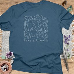 Take A Breath T Shirt Gift For Yoga Lover