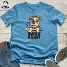 Bark Roast Unisex T Shirt Gift For Animal Lover