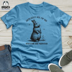 Actually All Of My Systems Are Nervous Unisex T Shirt Gift For Animal Lover