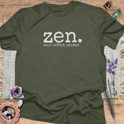 Zen Zero Effort Needed T Shirt Gift For Yoga Lover