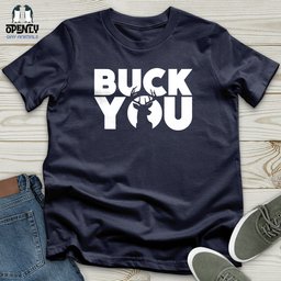 Buck You Softstyle Tee Gift For Animal Lover