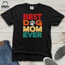 Best Dog Mom Ever 2 Heavy Cotton Comfort Colors Tee Gift For Mom