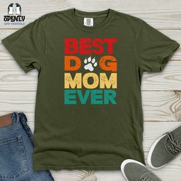 Best Dog Mom Ever 2 Heavy Cotton Comfort Colors Tee Gift For Mom