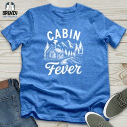 Cabin Fever Unisex T Shirt Gift For Animal Lover