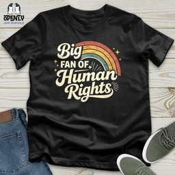 Big Fan Of Human Rights 02 Unisex T Shirt Gift For Animal Lover
