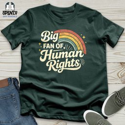 Big Fan Of Human Rights 02 Unisex T Shirt Gift For Animal Lover